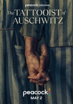 Татуировщик Аушвица (Татуировщик из Освенцима) — The Tattooist of Auschwitz (2024)